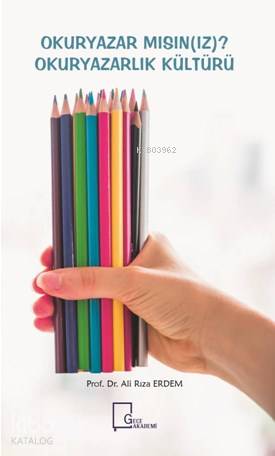 Okuryazar Mısın(Iz)?; Okuryazarlık Kültürü