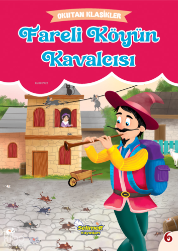 Okutan Klasikler -  Fareli Köyün Kavalcısı