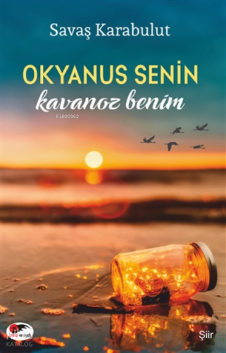 Okyanus Senin Kavanoz Benim