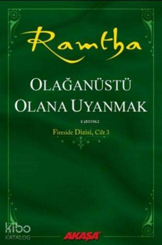 Olağanüstü Olana Uyanmak; Fireside Dizisi, Cilt 3
