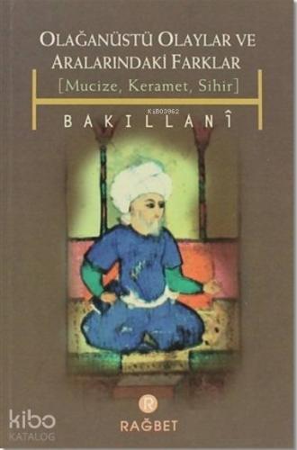 Olağanüstü Olaylar ve Aralarındaki Farklar; Mucize, Keramet, Sihir