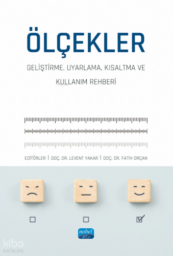 Ölçekler;Geliştirme, Uyarlama, Kısaltma ve Kullanım Rehberi