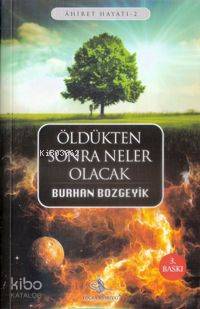 Öldükten Sonra Neler Olacak?