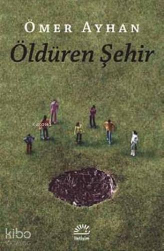 Öldüren Şehir - Kitapiks.com