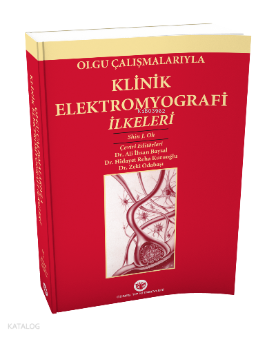 Olgu Çalışmalarıyla Klinik Elektromyografi İlkeleri