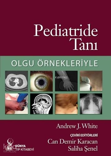 Olgu Örnekleriyle Pediatride Tanı