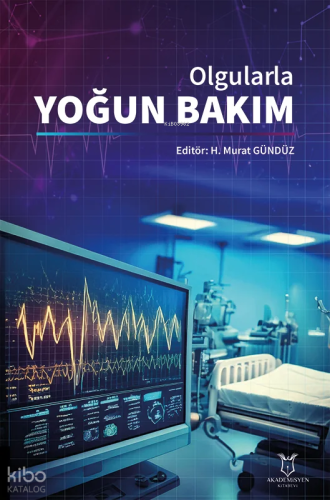 Olgularla Yoğun Bakım