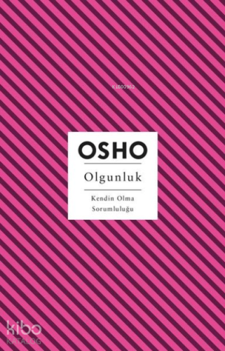 Olgunluk;Kendin Olma Sorumluluğu