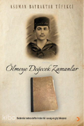 Ölmeye Değecek Zamanlar