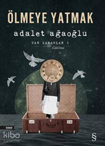 Ölmeye Yatmak; Dar Zamanlar 1 - Kitapiks.com