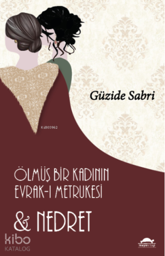 Ölmüş Bir Kadının Evrak-ı Metrukesi ve Nedret