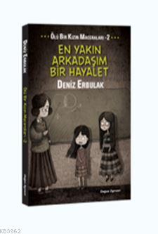 Ölü Bir Kızın Maceraları 2; En Yakın Arkadaşım Bir Hayalet
