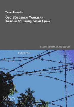 Ölü Bölgeden Yankılar; Kıbrıs'ın Bölünmüşlüğünü Aşmak