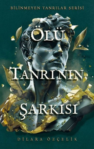 Ölü Tanrı'nın Şarkısı - Bilinmeyen Tanrılar Serisi - Ciltli - Kitapiks