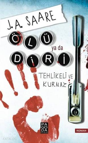 Ölü ya da Diri; Tehlikeli ve Kurnaz