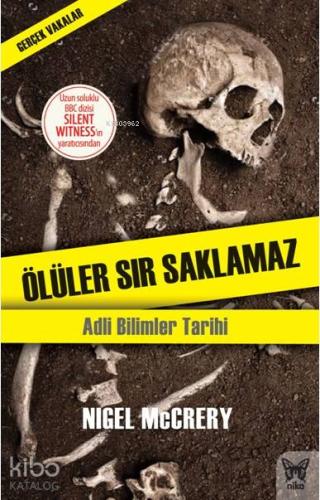 Ölüler Sır Saklamaz; Adli Bilimler Tarihi