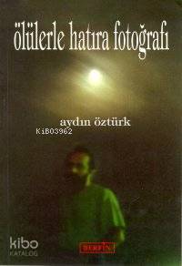 Ölülerle Hatıra Fotoğrafı - Kitapiks.com