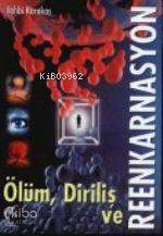 Ölüm Diriliş Reenkarnasyon - Kitapiks.com