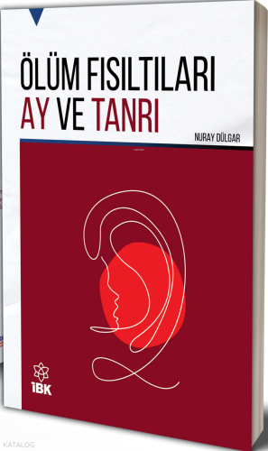 Ölüm Fısıltıları Ay ve Tanrı