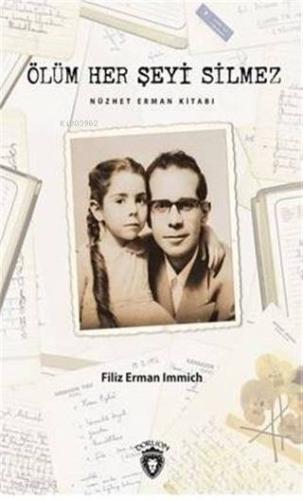 Ölüm Her Şeyi Silmez Nüzhet Erman Kitabı