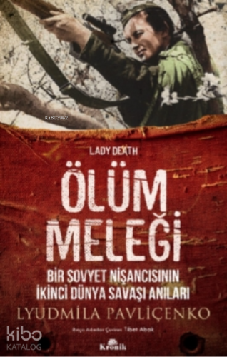 Ölüm Meleği;Bir Sovyet Nişancısının İkinci Dünya Savaşı Anıları