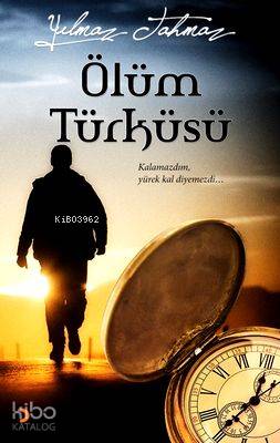 Ölüm Türküsü; Kalamazdım, yürek kal diyemezdi