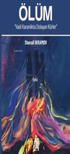 Ölüm Vadi Karanlıkta Dolaşan Körler