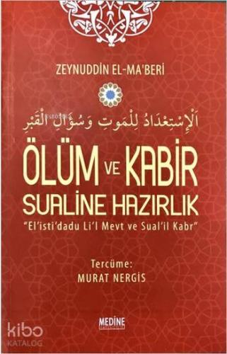 Ölüm ve Kabir Sualine Hazırlık; El is'ti'dadu Li'l Mevt ve Sual'il Kabr
