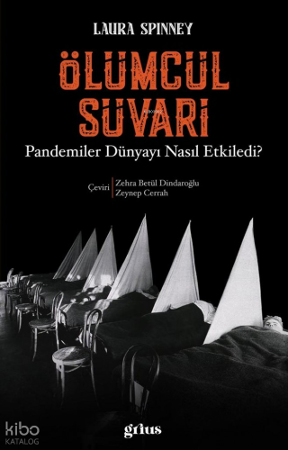 Ölümcül Süvari;Pandemiler Dünyayı Nasıl Etkiledi?