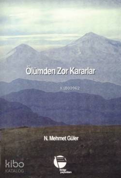 Ölümden Zor Kararlar