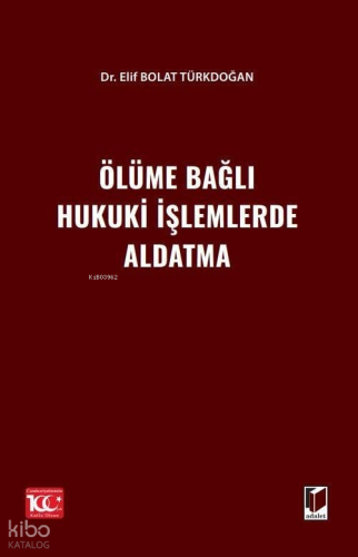 Ölüme Bağlı Hukuki İşlemlerde Aldatma