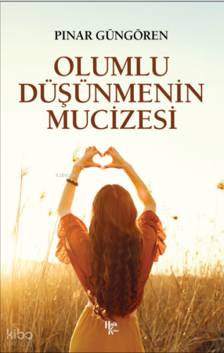 Olumlu Düşünmenin Mucizeleri