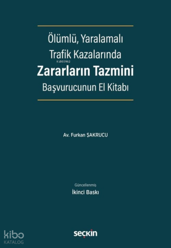 Ölümlü, Yaralamalı Trafik Kazalarında Zararların Tazmini