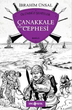 Ölümsüz Şehitler - Çanakkale Cephesi