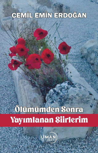 Ölümümden Sonra Yayımlanan Şiirlerim - Kitapiks.com