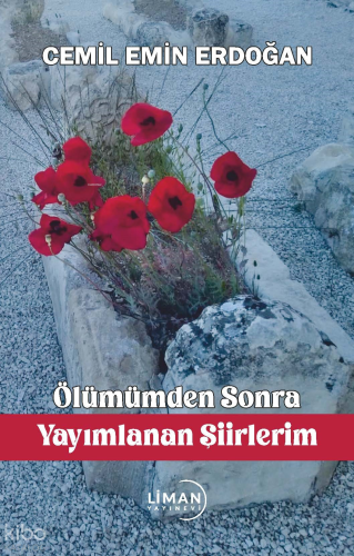 Ölümümden Sonra Yayımlanan Şiirlerim