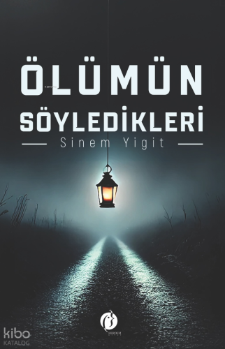 Ölümün Söyledikleri