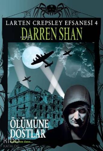 Ölümüne Dostlar; Larten Crepsley Efsanesi 4. Kitap