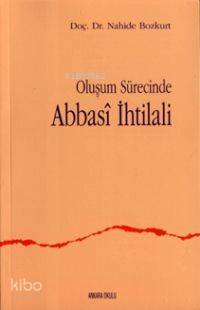 Oluşum Sürecinde Abbasi Ihtilali