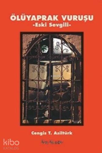 Ölüyaprak Vuruşu; Eski Sevgili