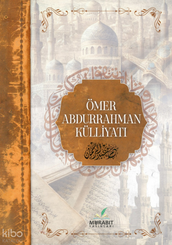 Ömer Abdurrahman Külliyatı (Ciltli)