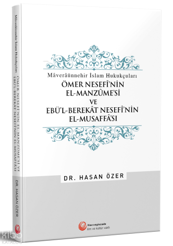 Ömer Nesefi'nin El-Manzumesi Ve Ebül Berekat Nesefi'Nin El-Musaffası