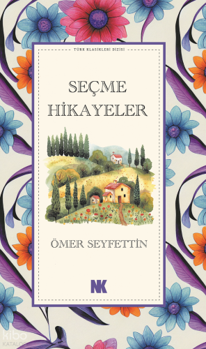 Ömer Seyfettin - Seçme Hikayeler