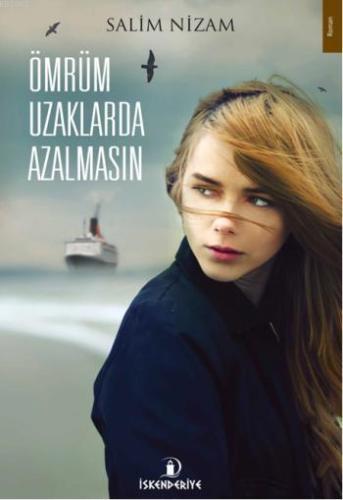 Ömrüm Uzaklarda Azalmasın