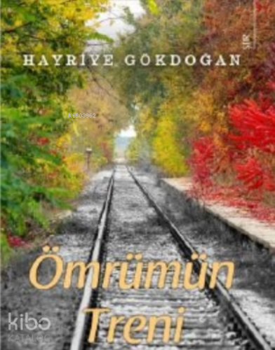 Ömrümün Treni - Kitapiks.com