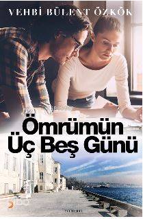 Ömrümün Üç Beş Günü - Kitapiks.com