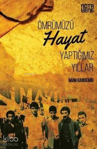 Ömrümüzü Hayat Yaptığımız Yıllar