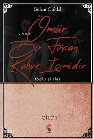 Ömür Bir Fincan Kahve İçimidir 1. Cilt