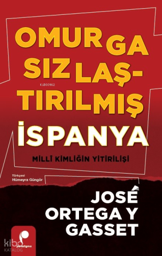 Omurgasızlaştırılmış İspanya;Millî Kimliğin Yitirilişi