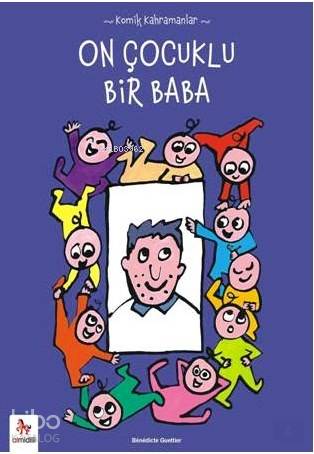 On Çocuklu Bir Baba; Komik Kahramanlar Serisi - Kitapiks.com